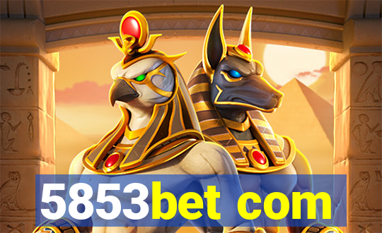 5853bet com